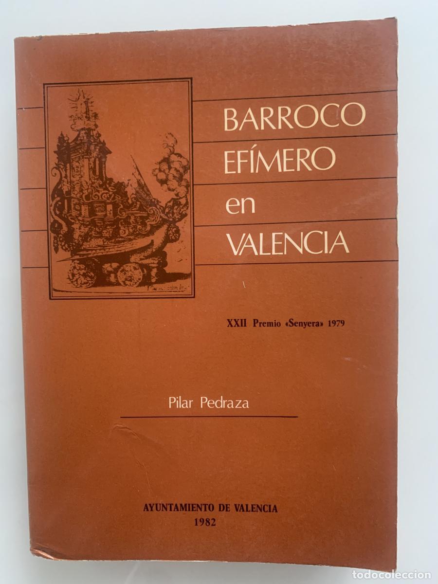 Libros: BARROCO EF&Iacute;MERO EN VALENCIA - Pilar Pedraza - Foto 1