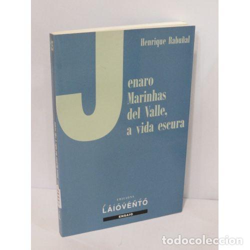 Livros em segunda m&atilde;o: Jenaro Marinhas del Valle, a Vida Escura - Henrique Rabunal - Edici&oacute;ns Laiovento - 2000 - Ensaio, 13