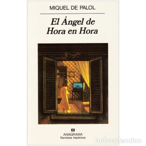 Libros: EL &Aacute;NGEL DE HORA EN HORA - PALOL, MIQUEL DE - Foto 1