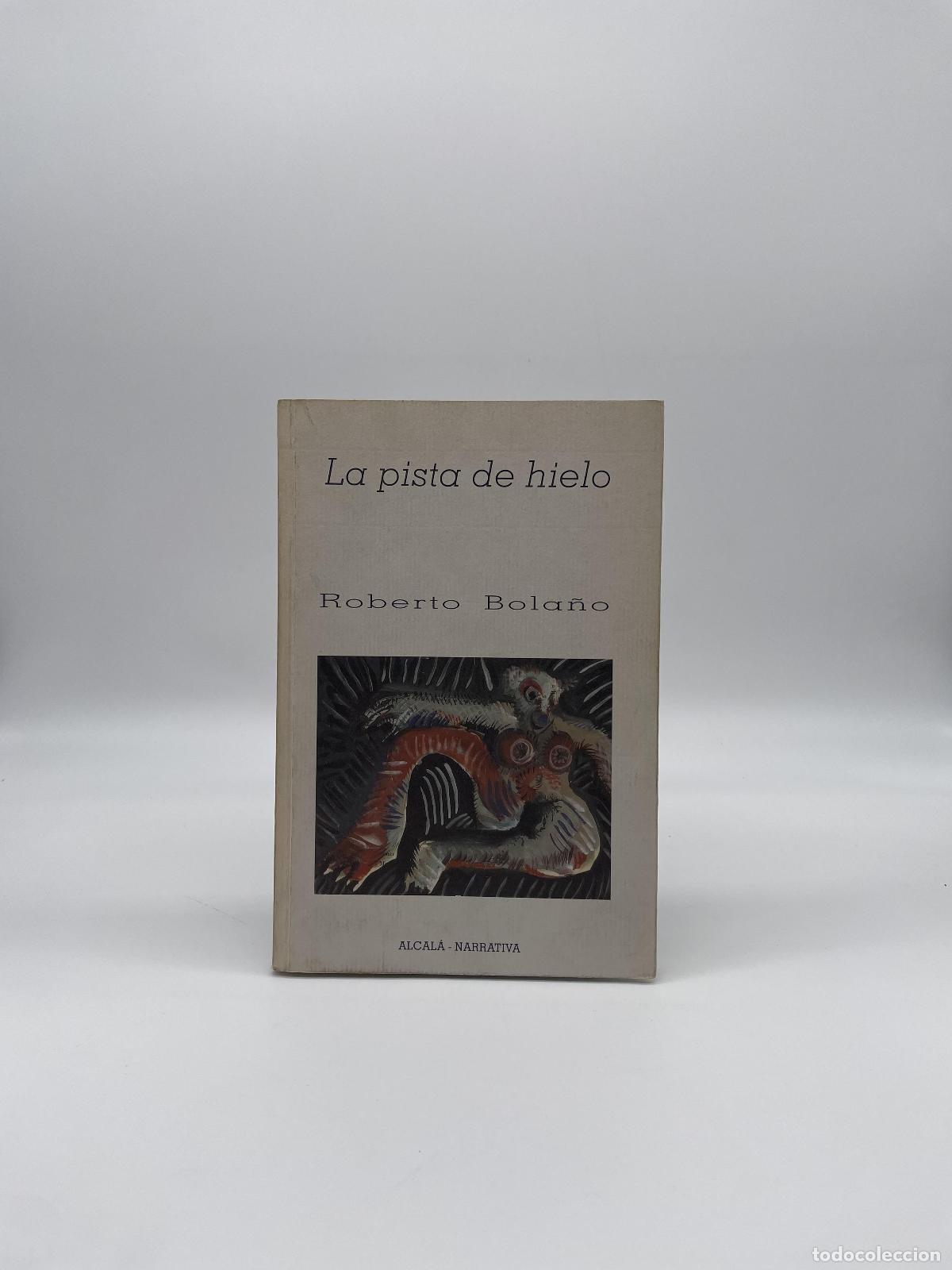 Libros: BOLA&Ntilde;O, Roberto. - La pista de hielo. - Foto 1