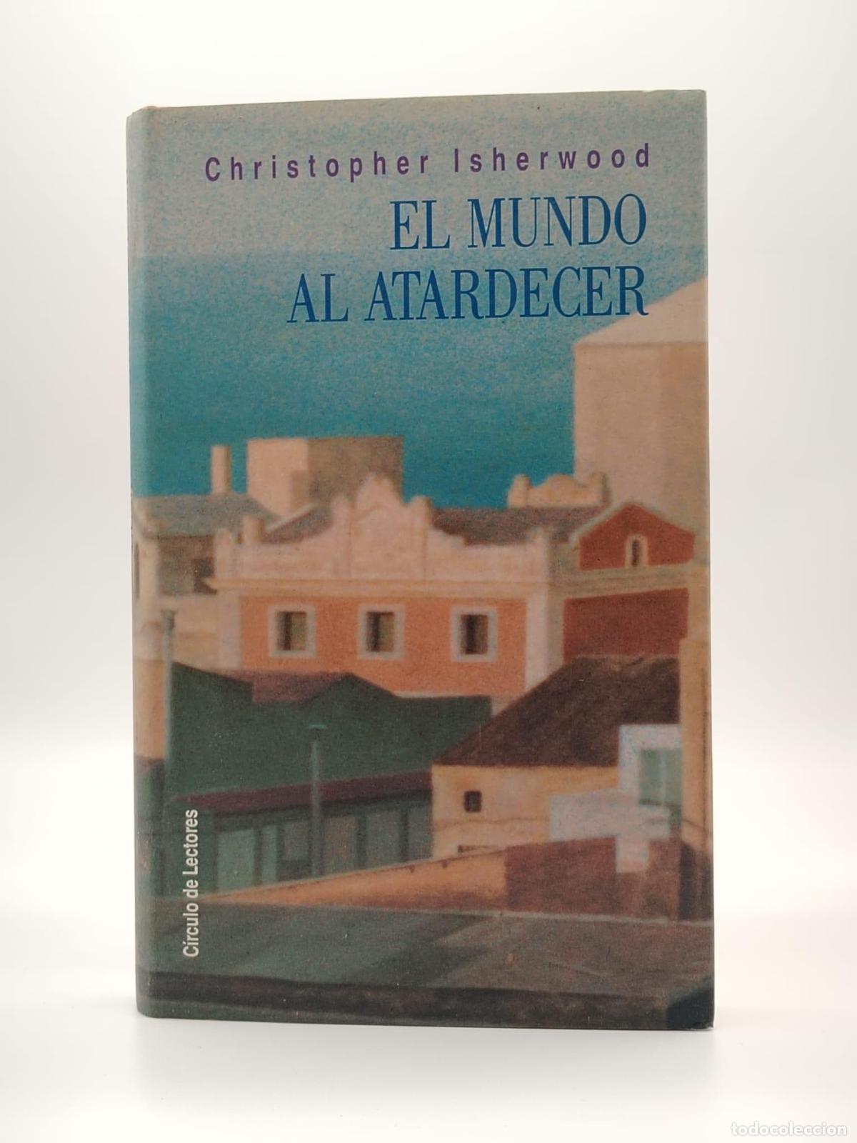 Libros: ISHERWOOD, Christopher. - El mundo al atardecer. - Foto 1