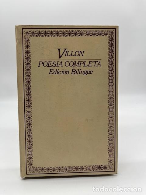 Libros: VILLON, Fran&ccedil;ois. - Poes&iacute;a completa. Edici&oacute;n Biling&uuml;e. - Foto 1