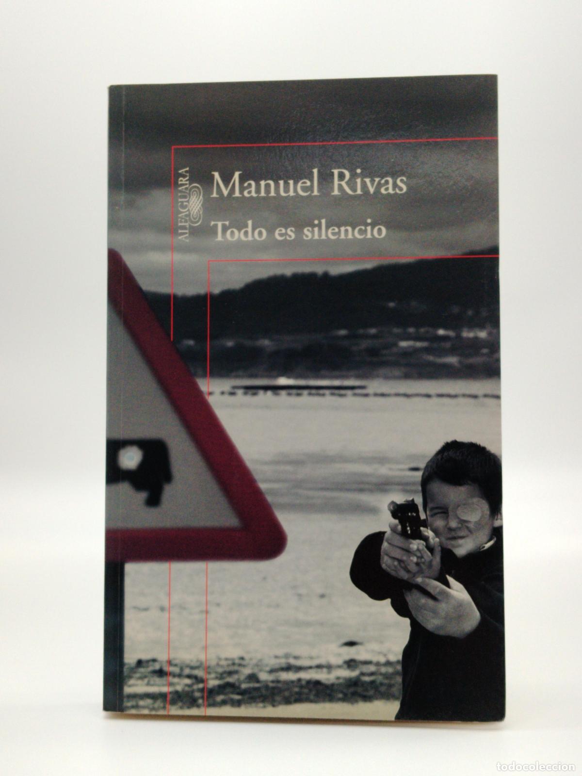 Libros: RIVAS, Manuel. - Todo es silencio. - Foto 1