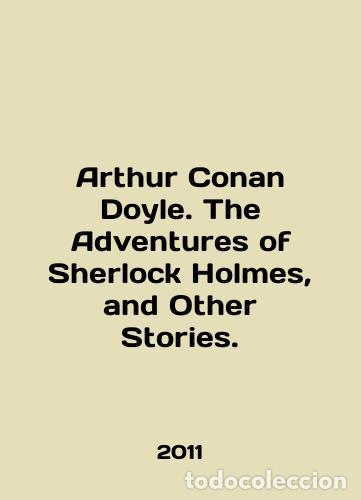 Libros: Arthur Conan Doyle. The Adventures of Sherlock Holmes, and Other Stories. In English (ask us if in d