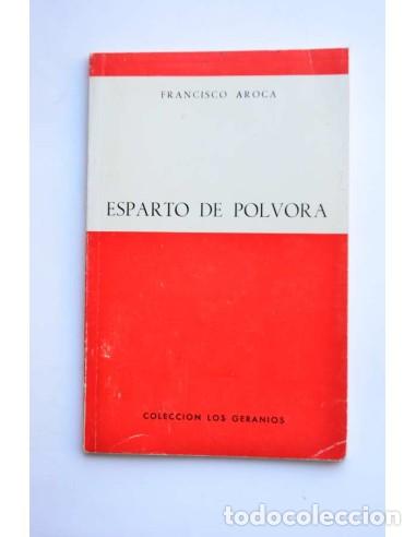 Libros: Esparto de p&oacute;lvora - AROCA, FranciscoCon dedicatoria aut&oacute;grafa del autor - Foto 1