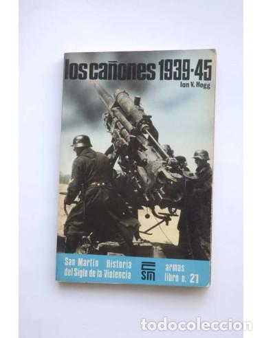 Libros: Los ca&ntilde;ones 1939-45 - HOGG, Ian V. - Foto 1