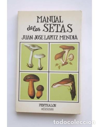 Libros: Manual de las setas - LAPITZ MENDIA, Juan Jos&eacute; - Foto 1