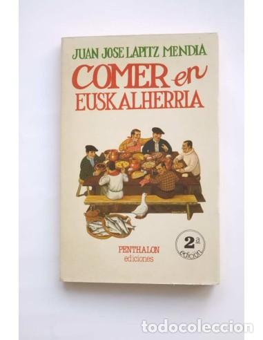 Libros: Comer en Euskalherria - LAPITZ MENDIA, Juan Jos&eacute; - Foto 1