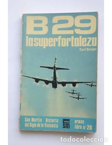 Libros: B 29. La superfortaleza - BERGER, Carl - Foto 1