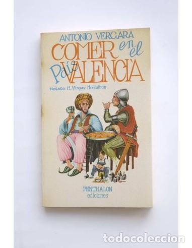 Libros: Comer en el Pais Valenci&agrave; - VERGARA, Antonio - Foto 1