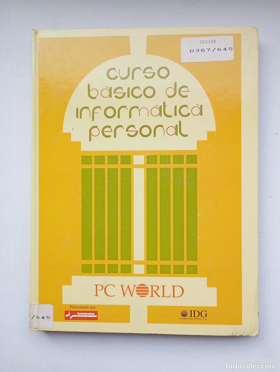 Libros: Curso b&aacute;sico de inform&aacute;tica personal. PC World. - Jaime de Yraolagoitia. TDK784 - Foto 1