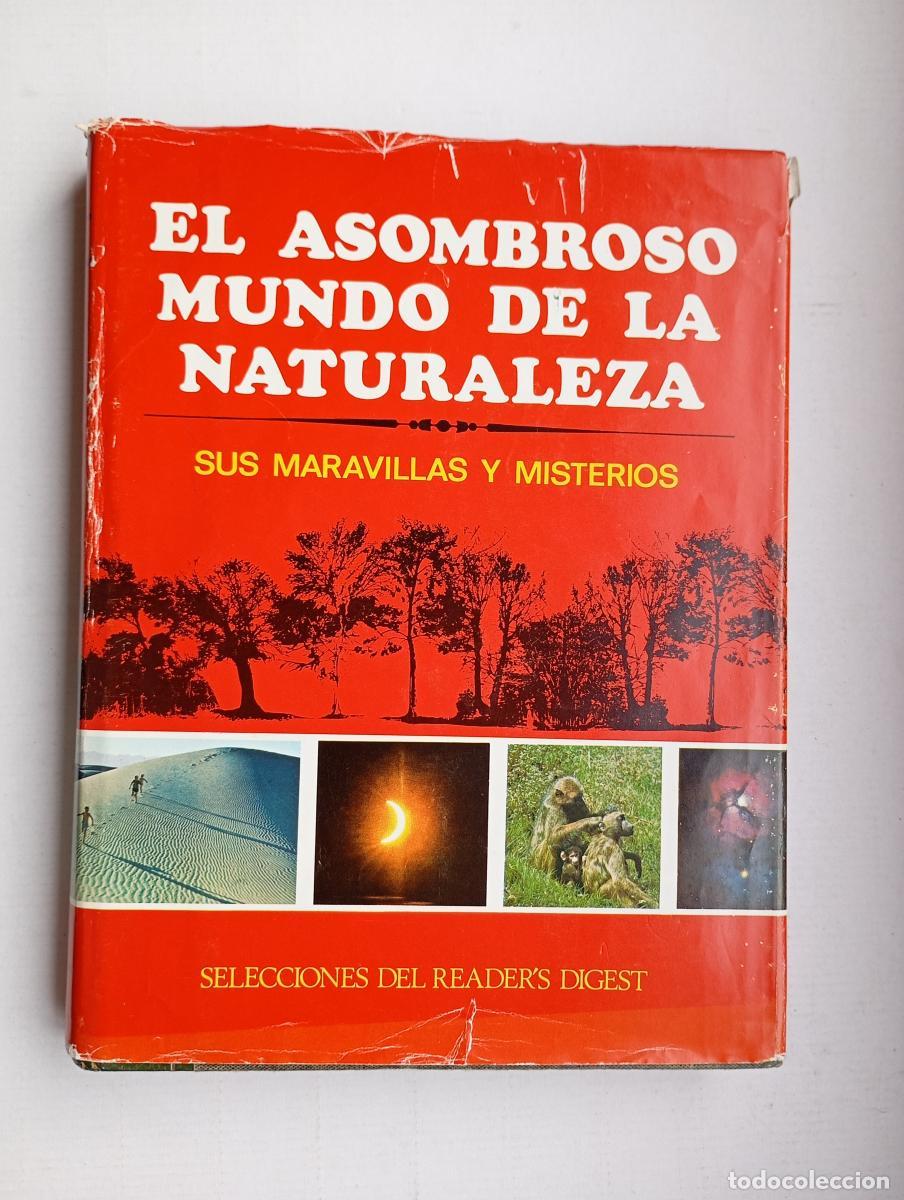 B&uuml;cher: EL ASOMBROSO MUNDO DE LA NATURALEZA. SUS MARAVILLAS Y MISTERIOS. SELECCIONES DEL READER'S DIGEST. -