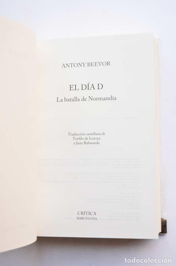 Libros: El d&iacute;a D. La batalla de Normand&iacute;a - BEEVOR, Antony - Foto 3