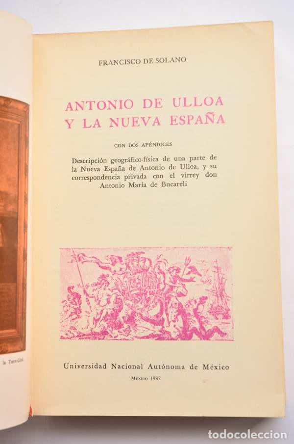 Libros: Antonio de Ulloa y la Nueva Espa&ntilde;a - SOLANO, Francisco de - Foto 2