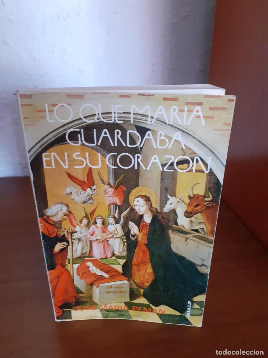 Libros: Lo que Mar&iacute;a guardaba en su coraz&oacute;n - Peman, Jose Maria - Foto 1