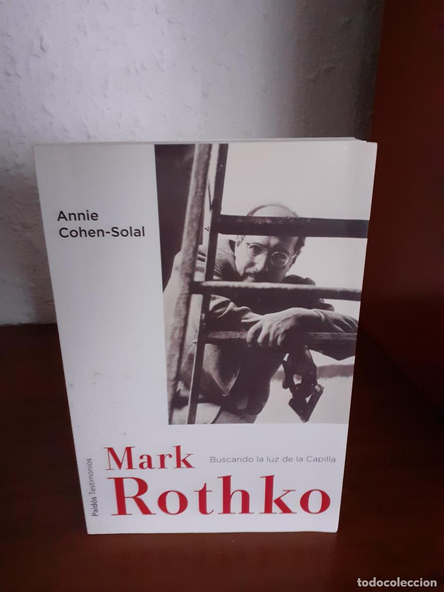Libros: Mark Rothko Buscado la luz de la capilla - Cohen-Solal, Annie - Foto 1