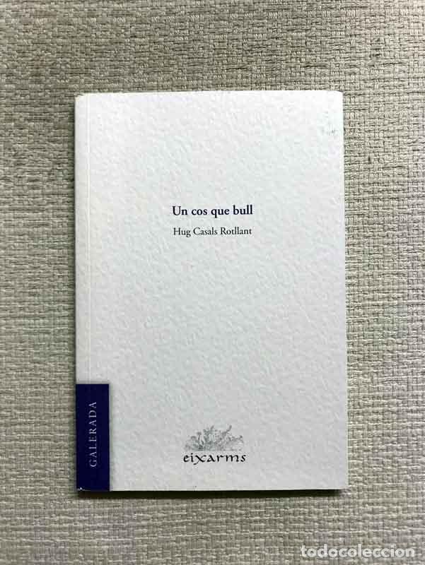 Libros: Un cos que bull - Hug Casals Rotllant