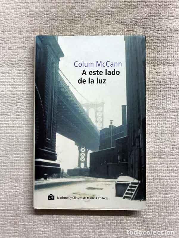 Libros: A este lado de la luz - Colum Mc Cann - Foto 1