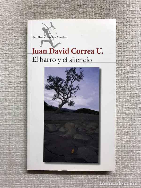 Libros: El barro y el silencio - Juan David Correa U. - Foto 1