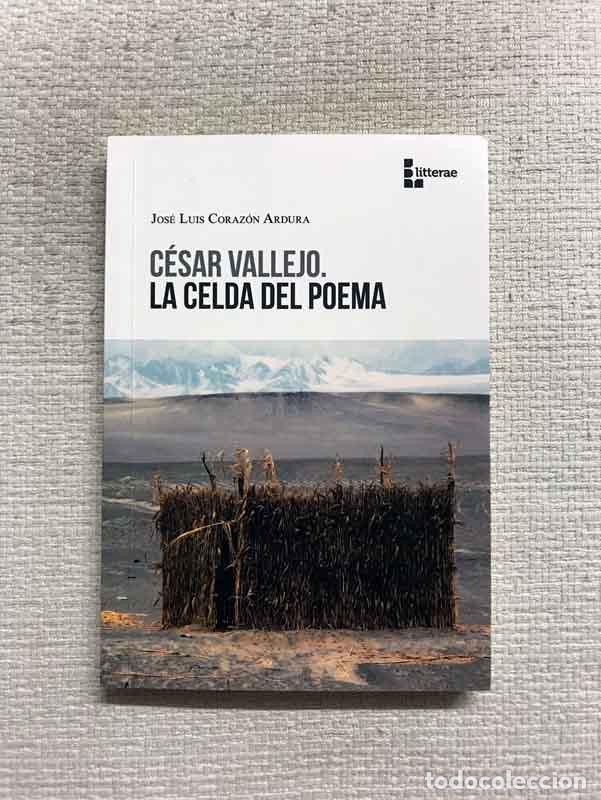 Libros: C&eacute;sar Vallejo. La celda del poema - J.L. Coraz&oacute;n Ardura - Foto 1