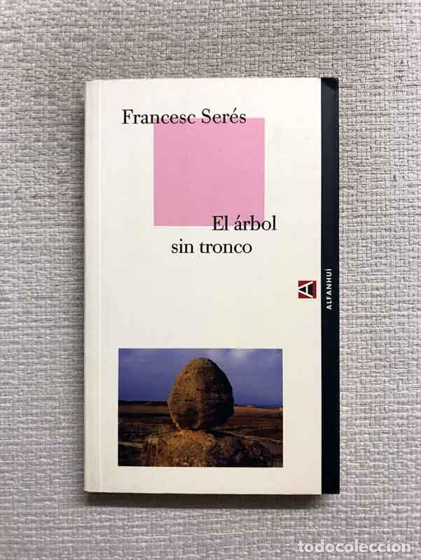 Libros: El &aacute;rbol sin tronco - Francesc Ser&eacute;s - Foto 1