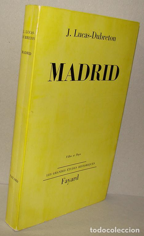 B&uuml;cher: MADRID. Les grandes &eacute;tudes Historiques - J. LUCAS-DUBRETON