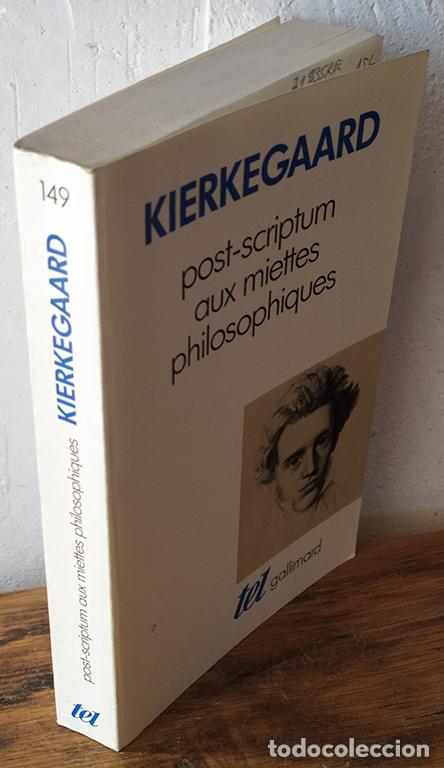 Libros: POST-SCRIPTUM AUX MIETTES PHILOSOPHIQUES - S&Ouml;REN KIERKEGAARD - Foto 1