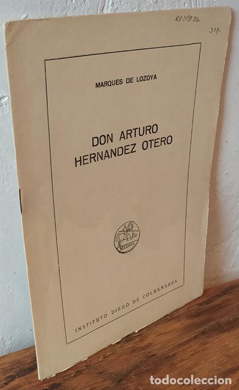 Libros: DON ARTURO HERN&Aacute;NDEZ OTERO - MARQU&Eacute;S DE LOZOYA - Foto 1