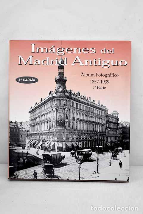 Libros: Im&aacute;genes del Madrid antiguo, tomo I - Foto 1