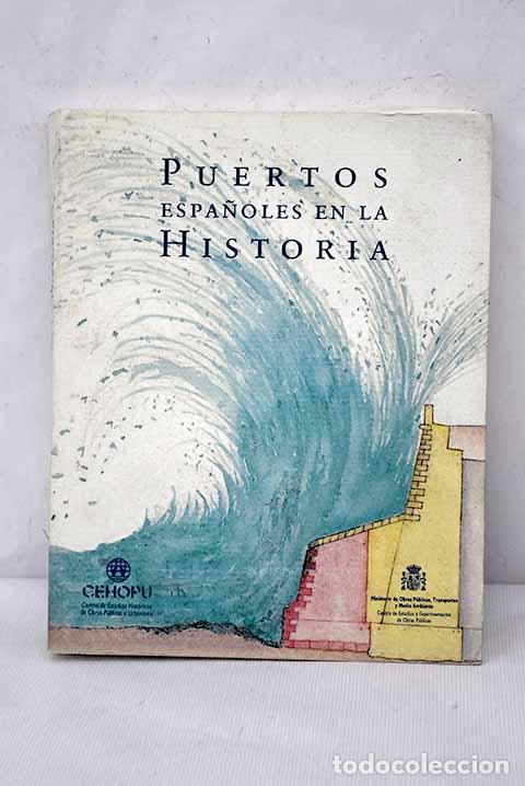 Libros: Puertos espa&ntilde;oles en la historia - Foto 1
