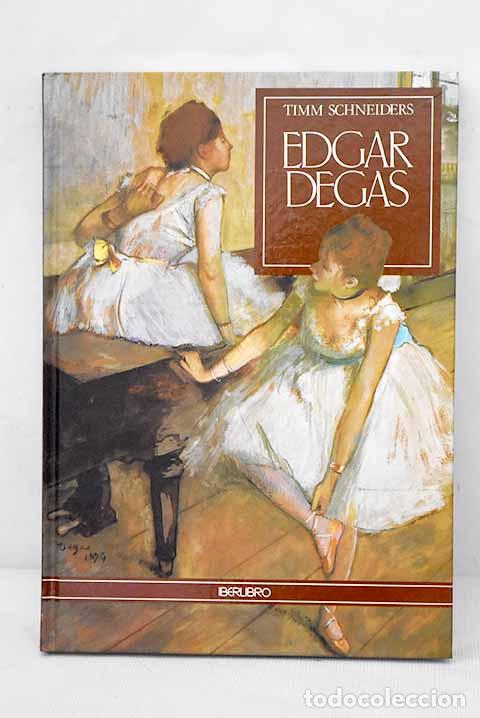 Libros: Edgar Degas: Schneiders, Timm.- Schneiders, Timm - Foto 1