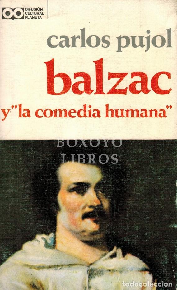 Libros: PUJOL, Carlos. Balzac y La comedia humana - Foto 1