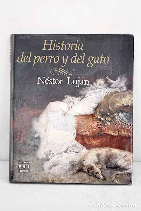Libros: Historia del perro y el gato.- Luj&aacute;n, N&eacute;stor - Foto 1
