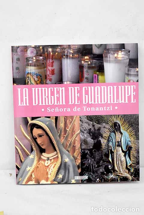 Libros: La Virgen de Guadalupe, se&ntilde;ora de Tonantzi - Foto 1