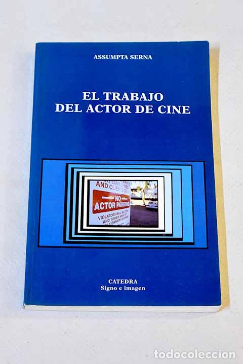 Libros: El trabajo del actor de cine.- Serna, Assumpta - Foto 1