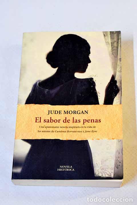 Libros: El sabor de las penas.- Morgan, Jude - Foto 1