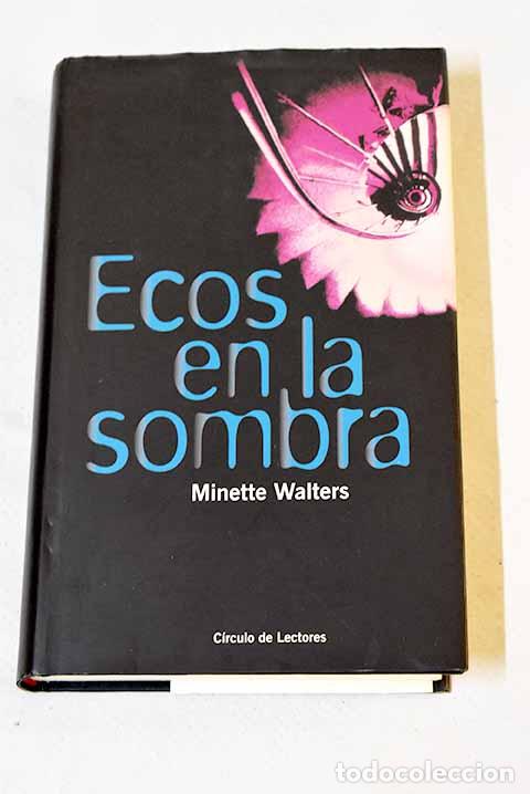 Libros: Ecos en la sombra: Walters, Minette.- Walters, Minette - Foto 1