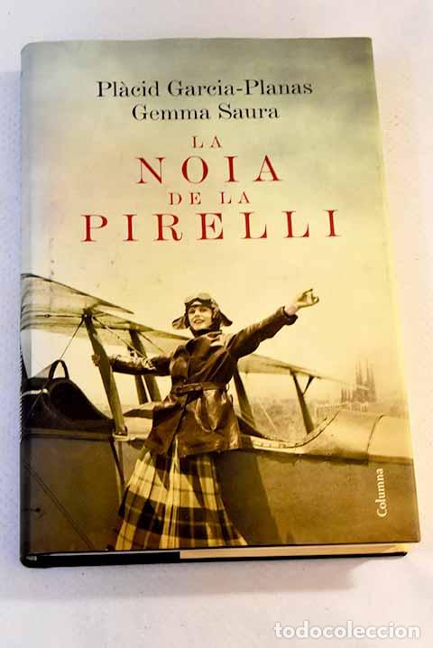 Libros: La noia de la Pirelli.- Garcia-Planas, Placid - Foto 1