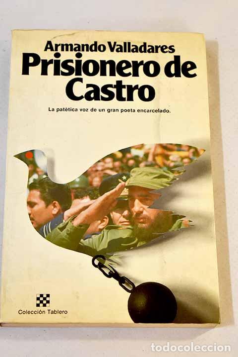 Libros: Prisionero de Castro.- Valladares, Armando - Foto 1