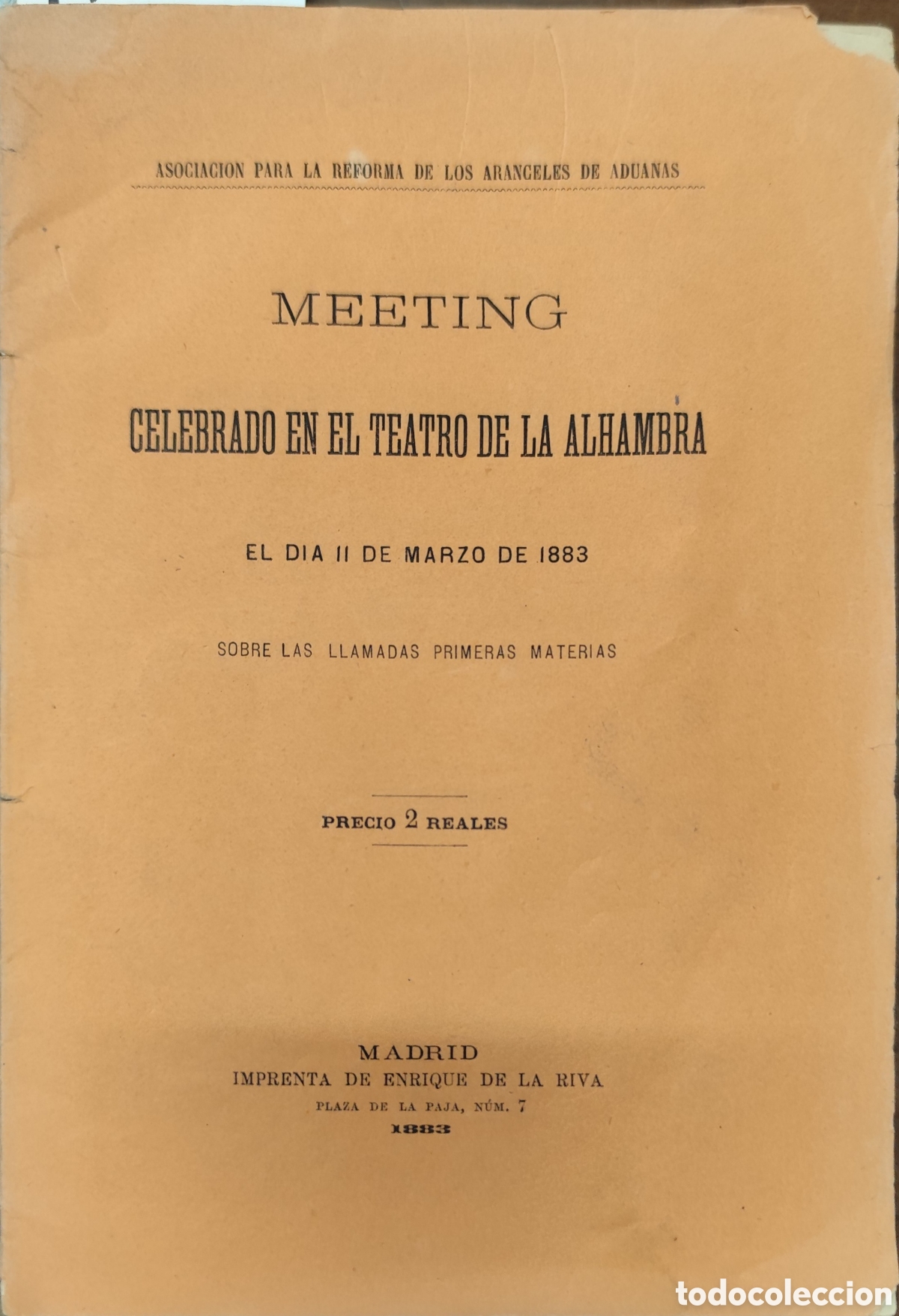 Libros: MEETING CELEBRADO EN EL TEATRO DE LA ALHAMBRA EL DIA 11 DE MARZO DE 1883 SOBRE LAS LLAMADAS PRIMERAS