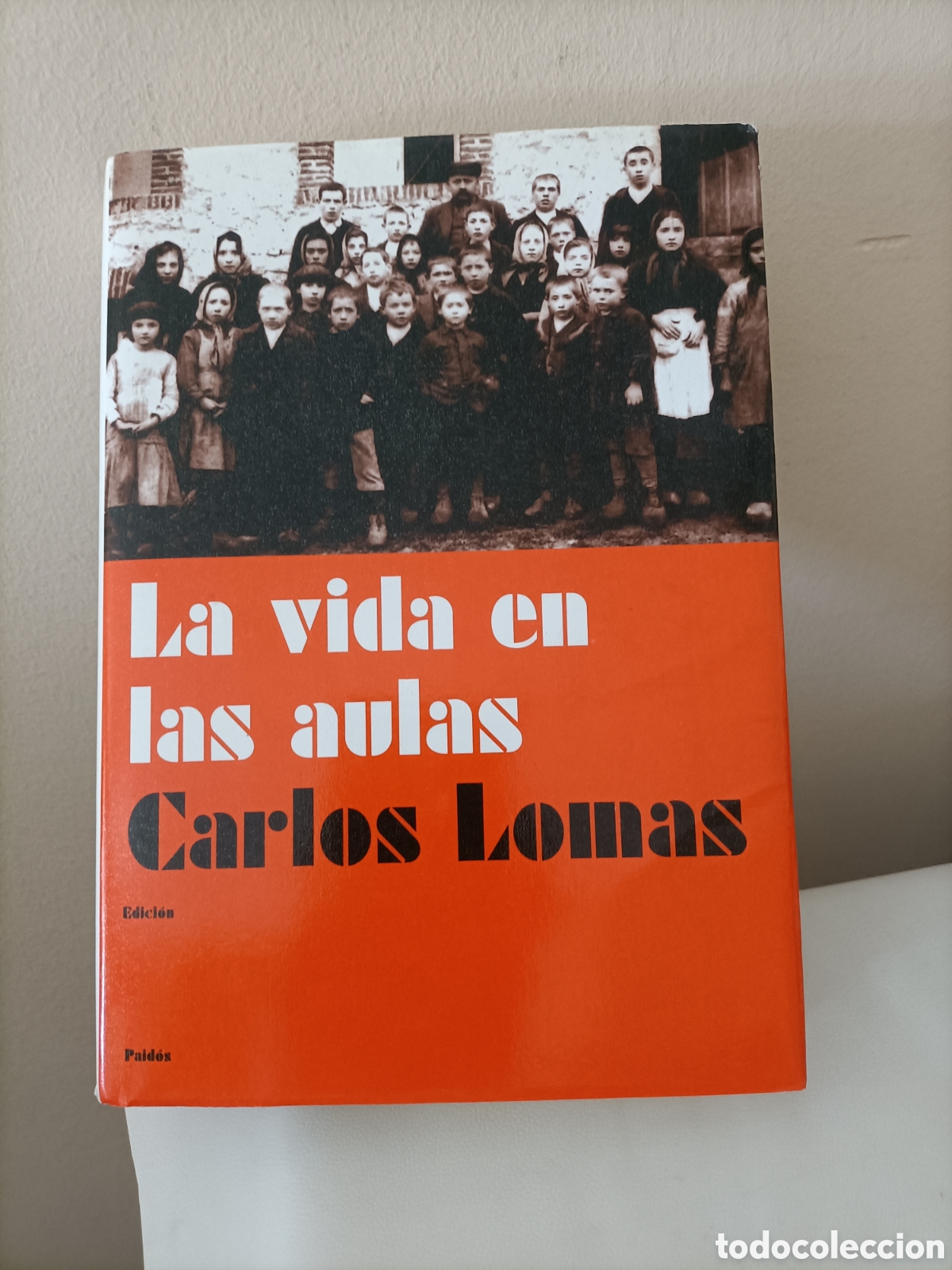 Libros: A&ntilde;o 2002,La Vida en las aulas,Carlos Lomas - Foto 1