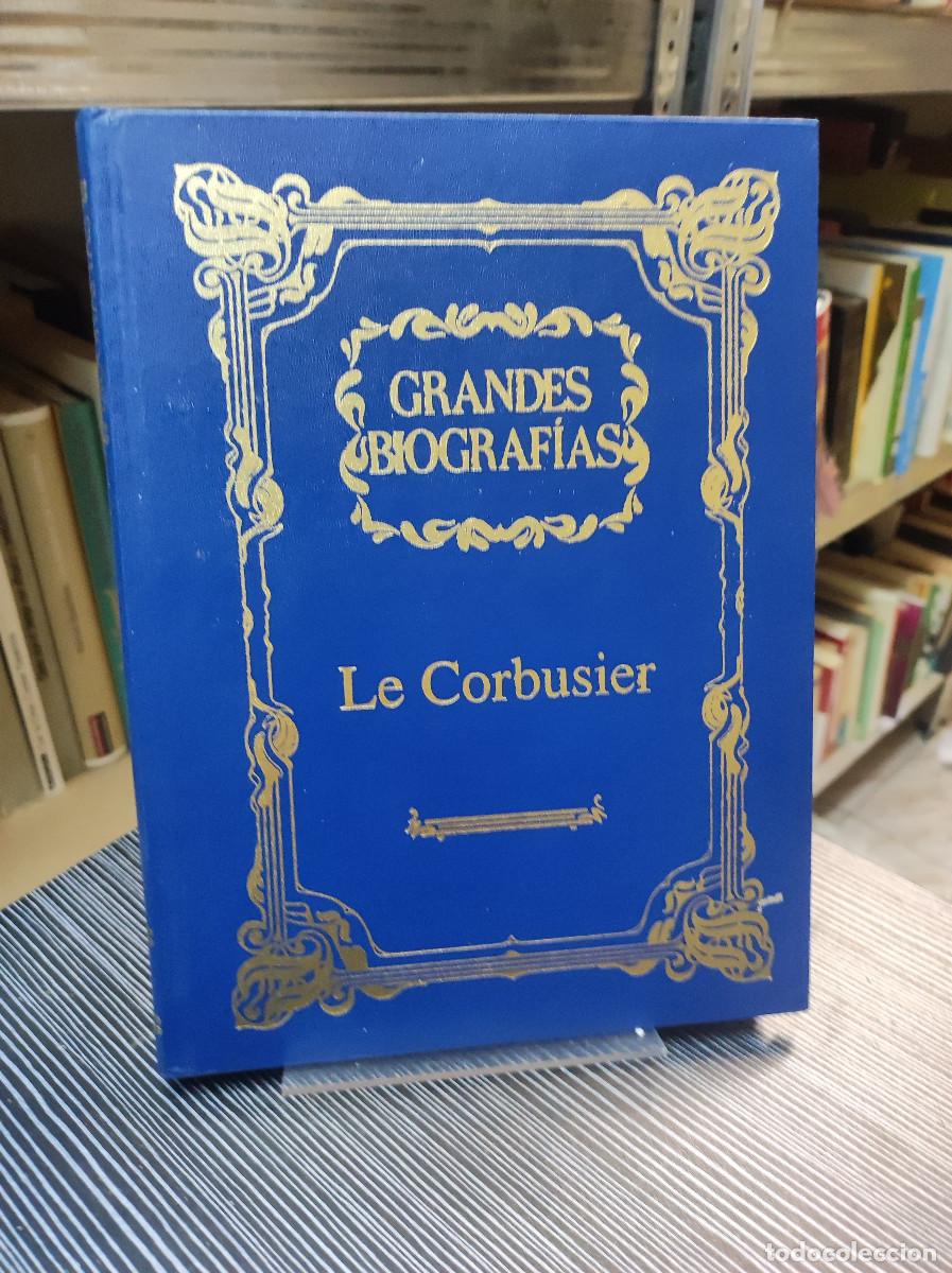 Libros: GRANDES BIOGRAFIAS LE CORBUSIER - Foto 1