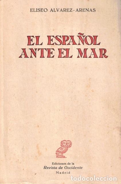 B&uuml;cher: EL ESPA&Ntilde;OL ANTE EL MAR - ALVAREZ ARENAS, ELISEO