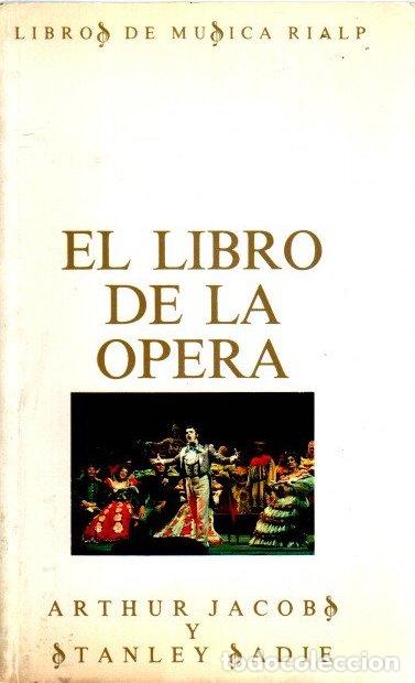 Libros: El libro de la &oacute;pera - Jacobs, Arthur/Sadie, Stanley - Foto 1