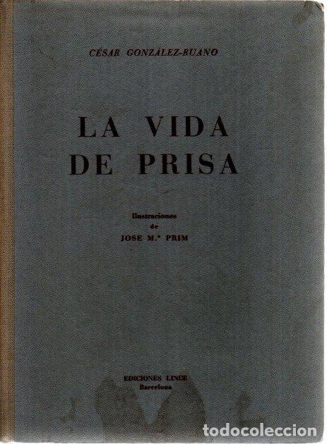 Libros: La vida de prisa - Gonz&aacute;lez-Ruano, C&eacute;sar - Foto 1