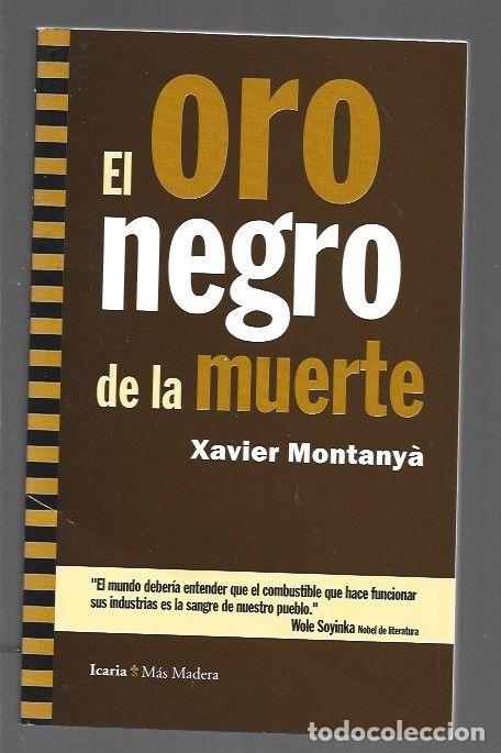 Libros: ORO NEGRO DE LA MUERTE - EL - MONTANYA, XAVIER - Foto 1