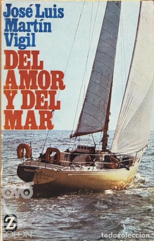 Libros: Del amor y del mar - Jos&eacute; Luis Mart&iacute;n Vigil - Foto 1