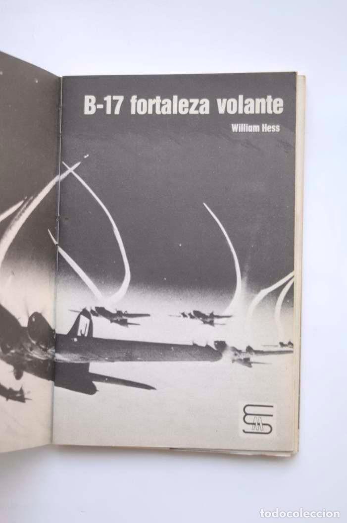 Libros: B-17. La fortaleza volante - HESS, William - Foto 2