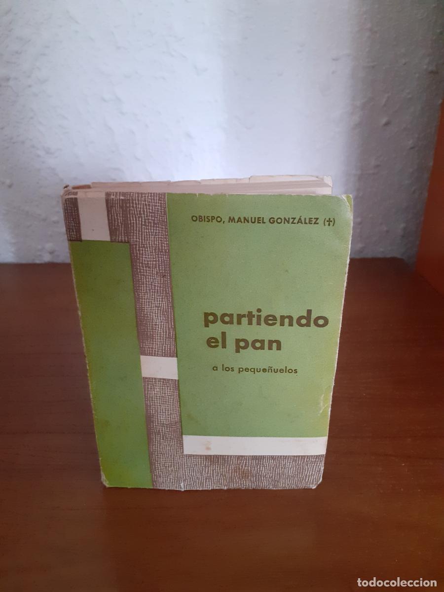 Libros: Partiendo el pan a los peque&ntilde;os - Gonzalez, Manuel - Foto 1
