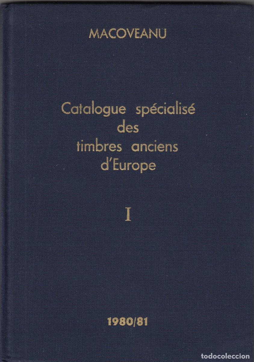 books: CATALOGUE SP&Eacute;CIALIS&Eacute; DES TIMBRES ANCIENS D&acute;EUROPE.I. 1980-81.MACOVEANU. ADR